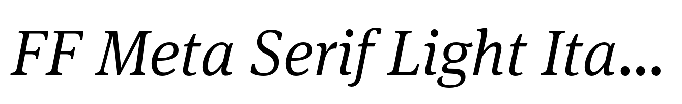 FF Meta Serif Light Italic